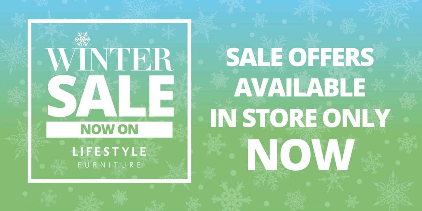 Winter Sale - Lifestyle Furniture. Starts Sat 19th December 2020.