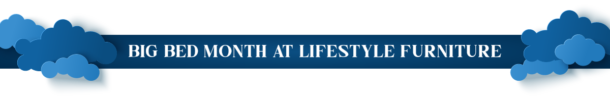 A night's sky banner featuring the words Big Bed Month at Lifestyle Furniture